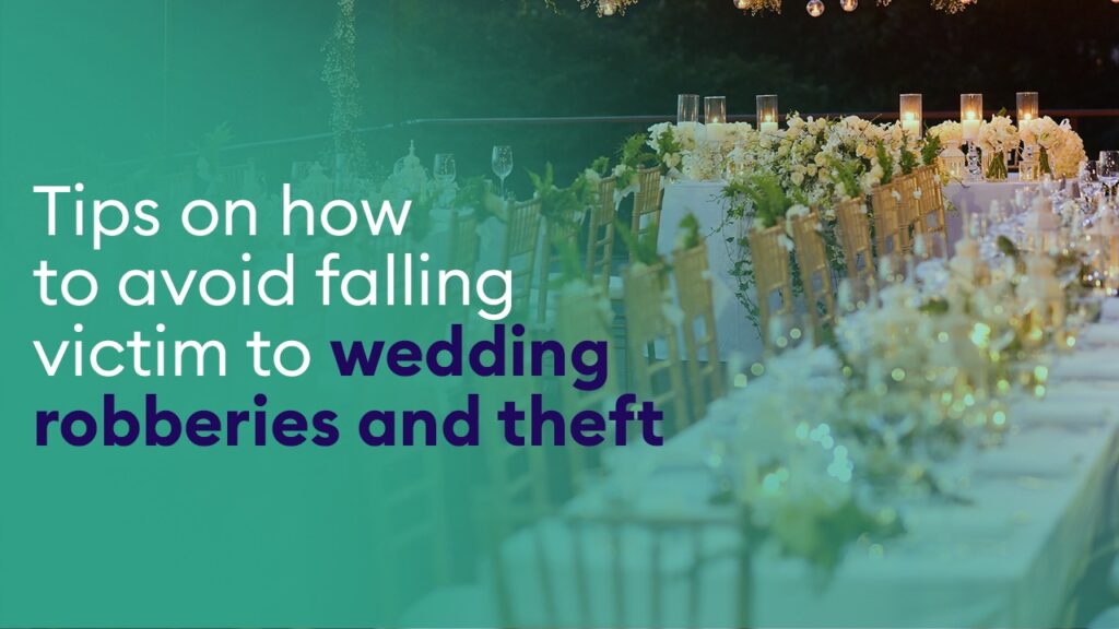 Tips on how to avoid falling victim to wedding robberies and theft