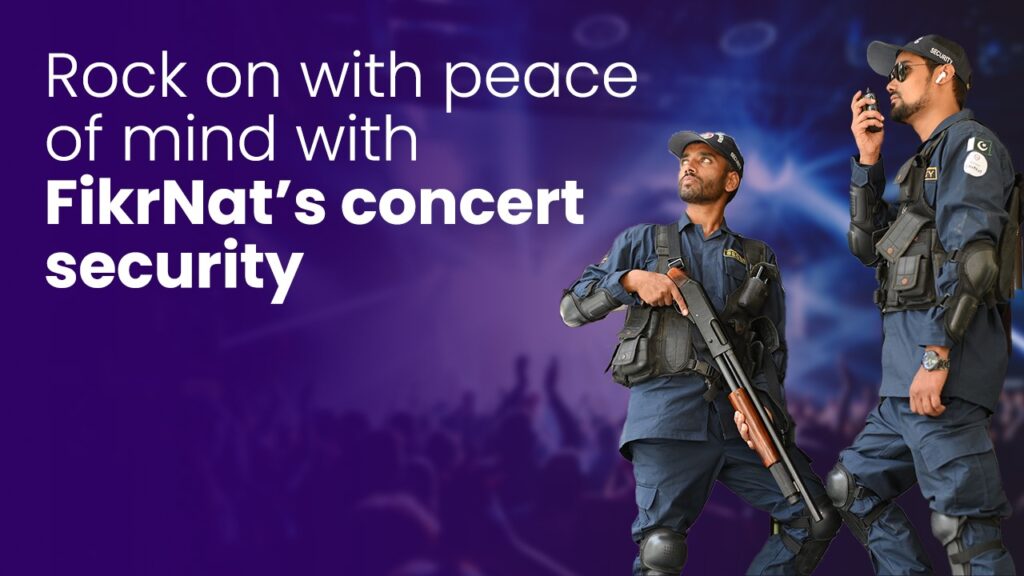 Rock on with peace of mind with FikrNat’s concert security 
